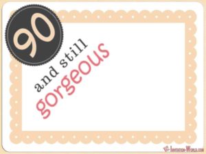 90 and still gorgeous invitation card 90-and-still-gorgeous-invitation-card