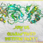 Quarantined Birthday Party